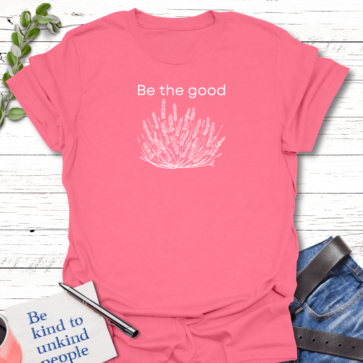 T-Shirt Coral Silk / S Be the Good Unisex T-Shirt Echo Kindness Printify