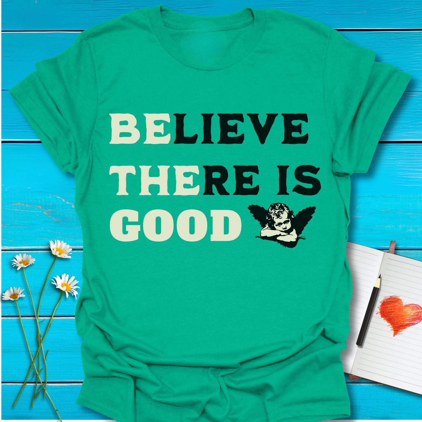 T-Shirt Kelly Green / S Believe in Good T-Shirt Echo Kindness Printify