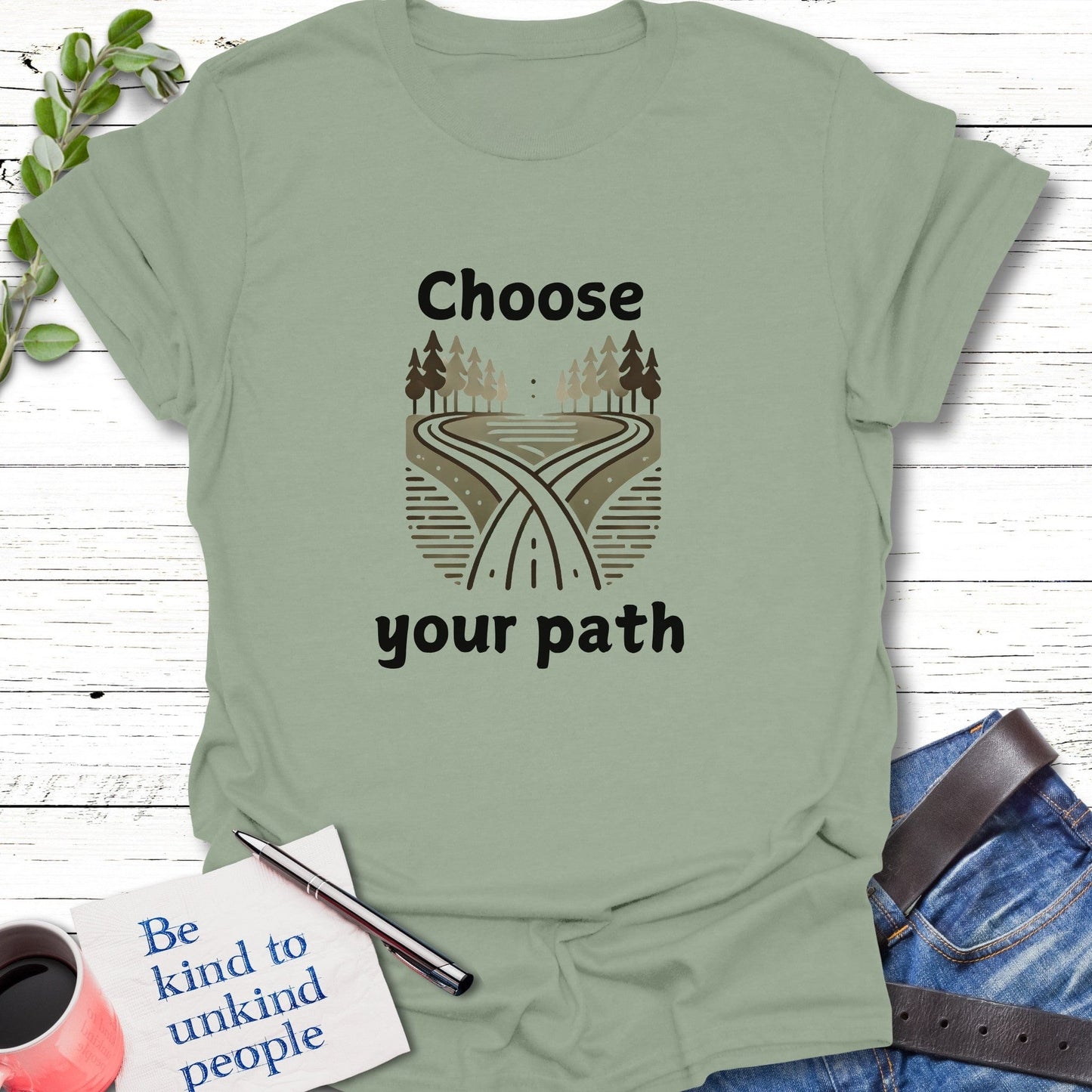 T-Shirt Sage / S Choose Your Path Unisex T-Shirt Echo Kindness Printify