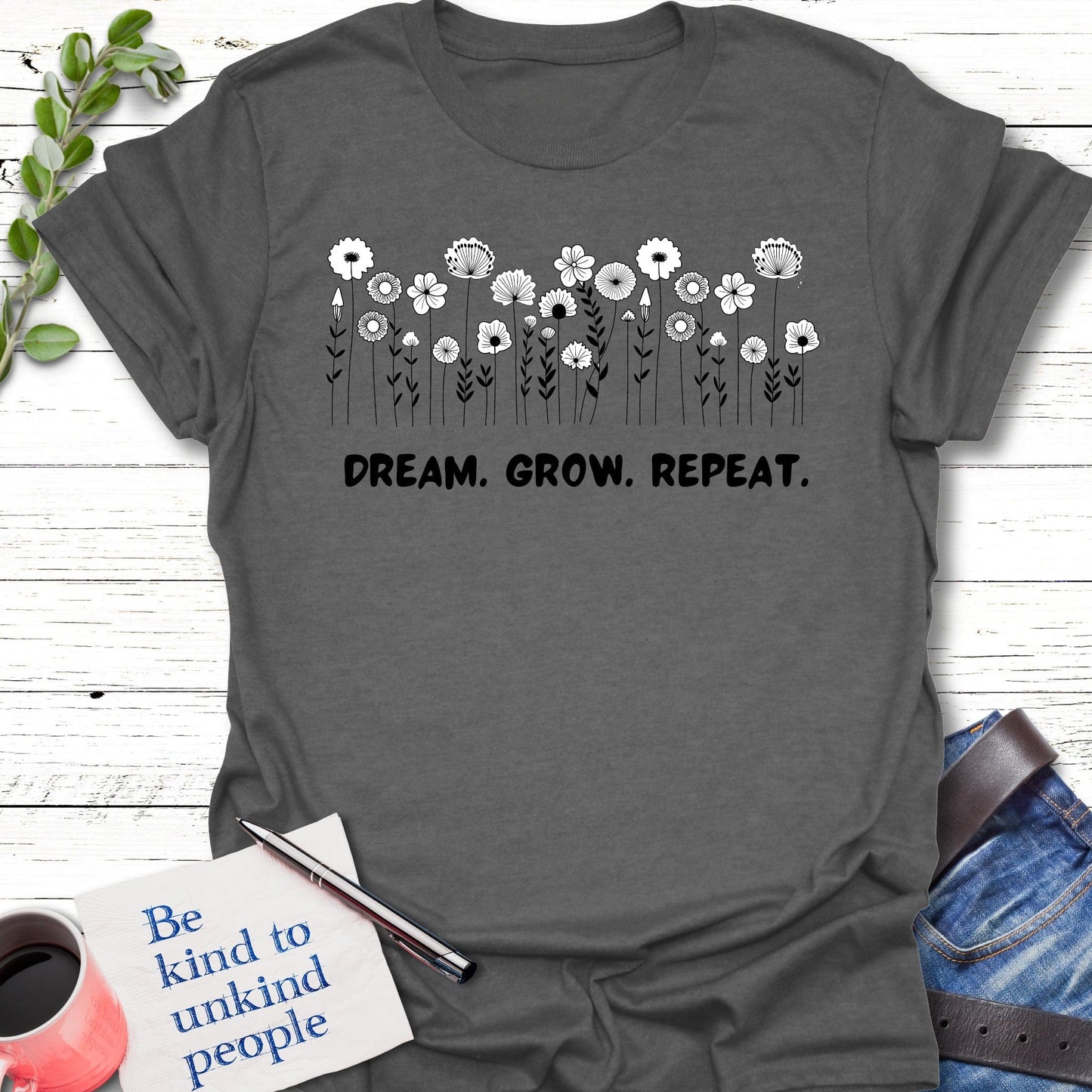 T-Shirt Graphite Heather / S Dream Grow Repeat T-Shirt Echo Kindness Printify