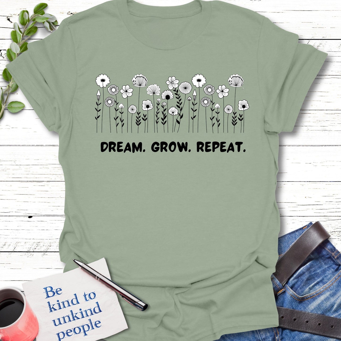 T-Shirt Sage / S Dream Grow Repeat T-Shirt Echo Kindness Printify