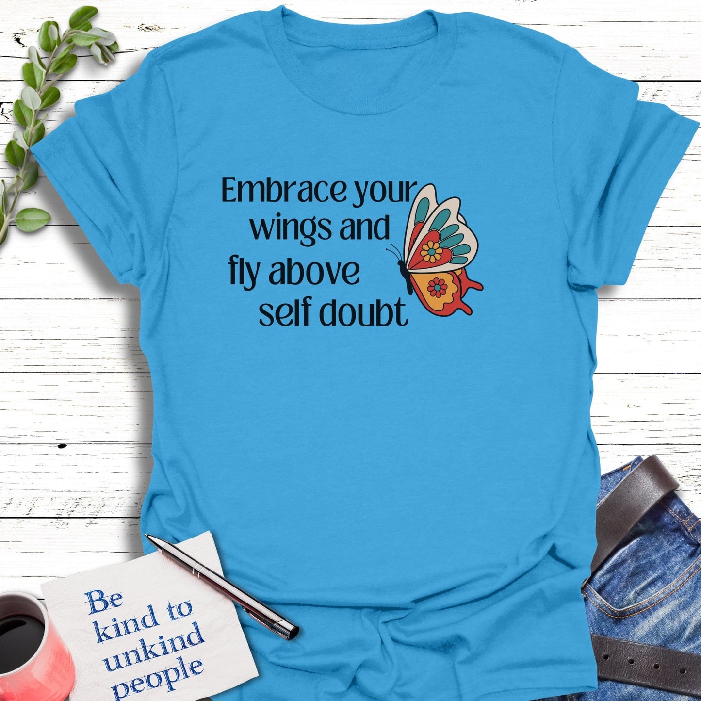 T-Shirt Iris / S Embrace Your Wings T-Shirt Echo Kindness Printify