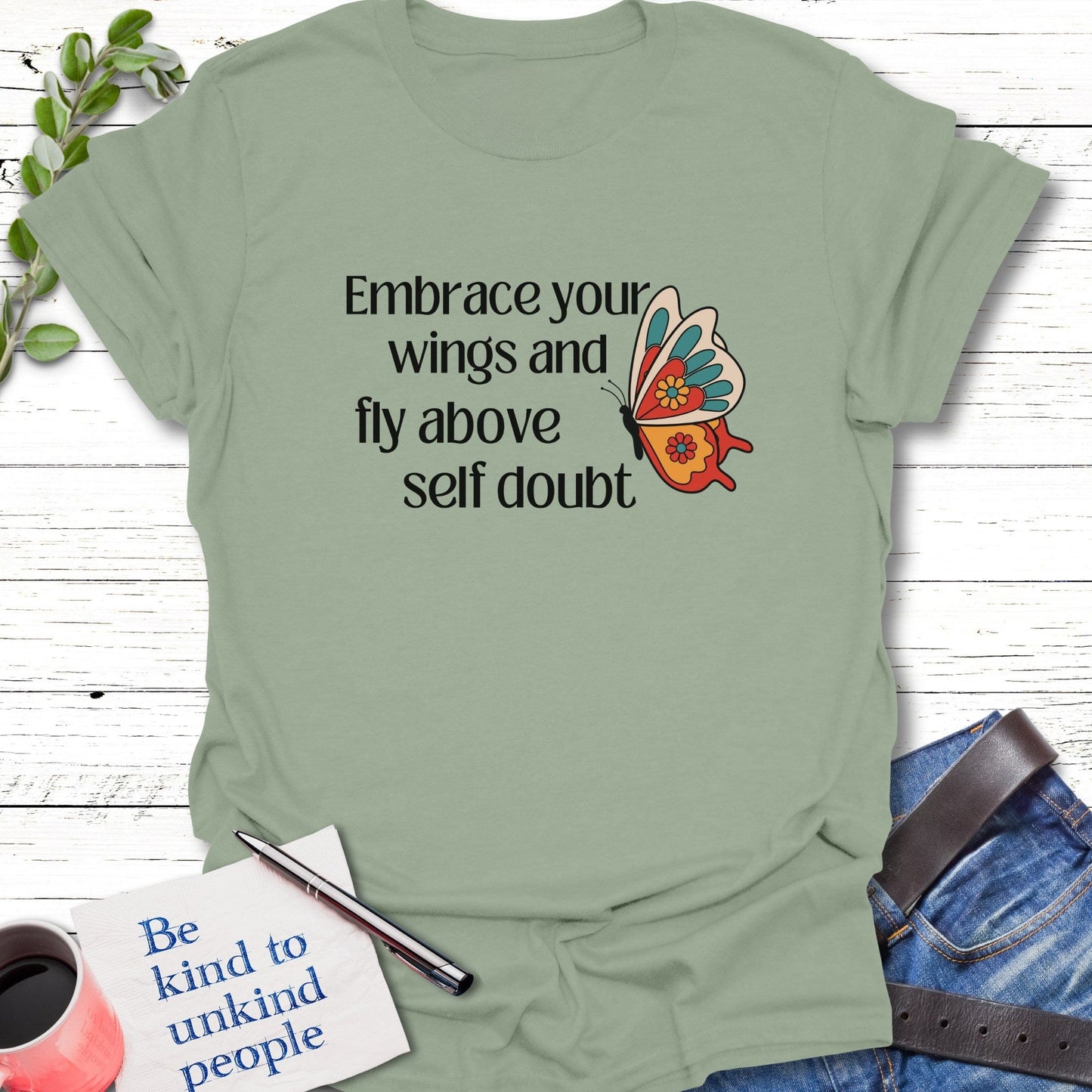 T-Shirt Sage / S Embrace Your Wings T-Shirt Echo Kindness Printify