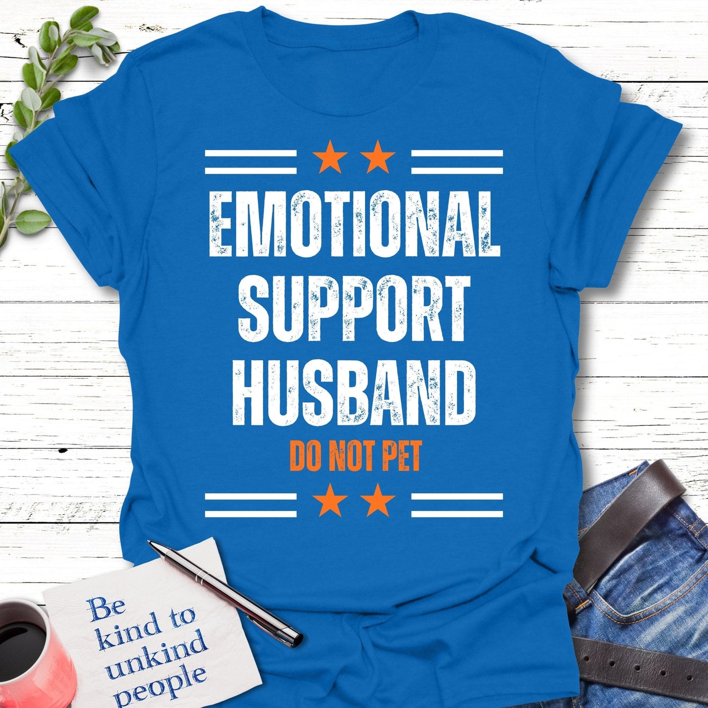 T-Shirt Royal / S Emotional Support Husband T-Shirt Echo Kindness Printify