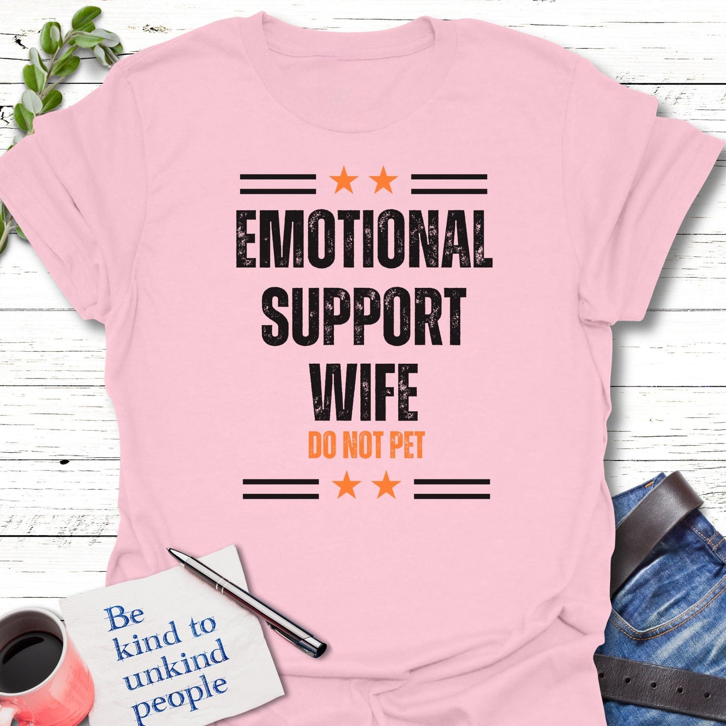 T-Shirt Light Pink / S Emotional Support Wife T-Shirt Echo Kindness Printify