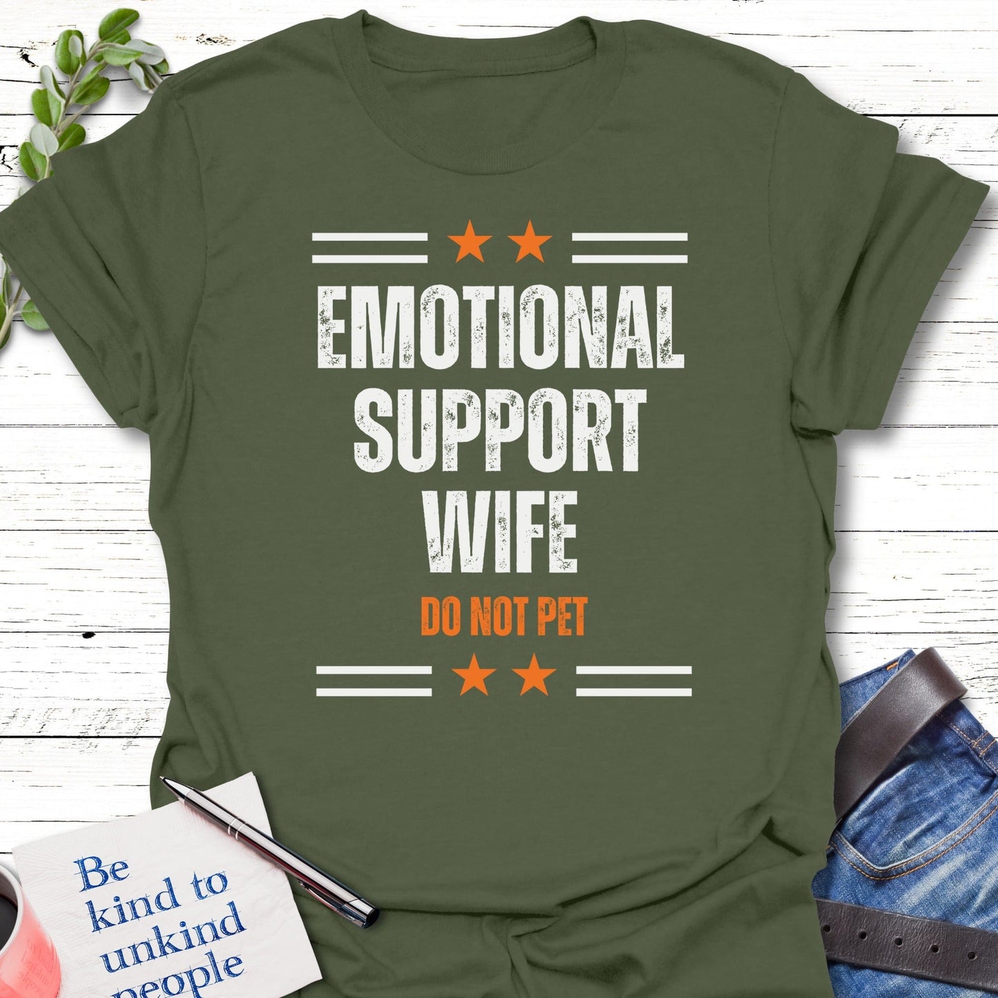 T-Shirt Military Green / S Emotional Support Wife T-Shirt Echo Kindness Printify