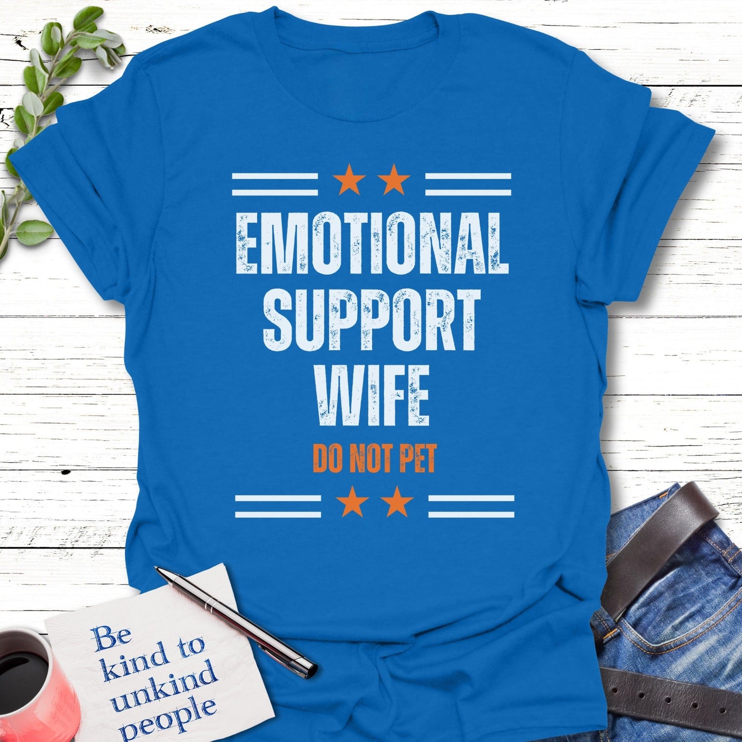 T-Shirt Royal / S Emotional Support Wife T-Shirt Echo Kindness Printify