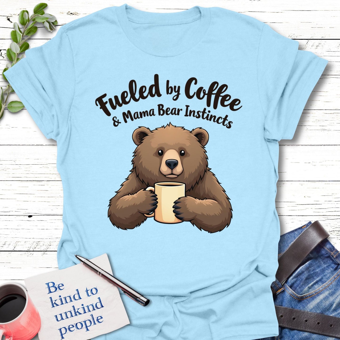 T-Shirt Light Blue / S Espresso Yourself, Mama Bear T-Shirt Echo Kindness Printify