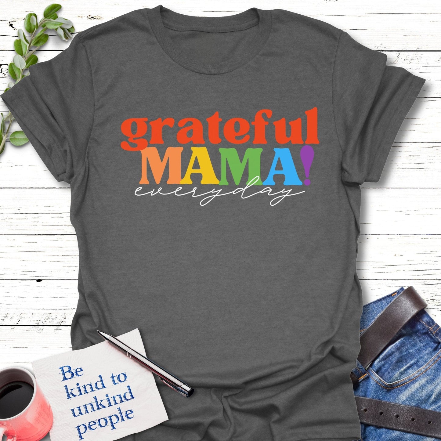 T-Shirt Graphite Heather / S Grateful Mama T-Shirt Echo Kindness Printify