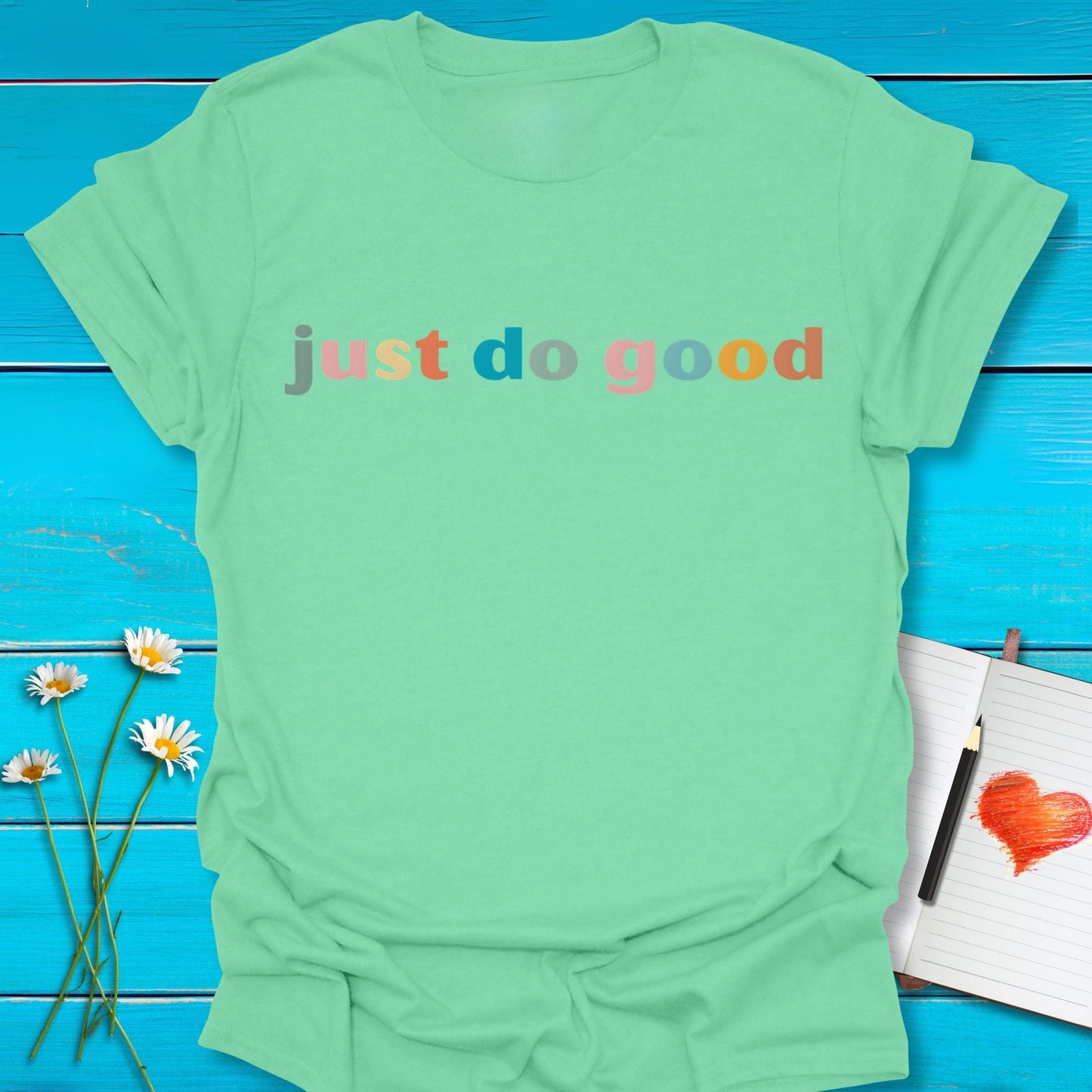 T-Shirt Mint Green / S Just Do Good T-Shirt Echo Kindness Printify