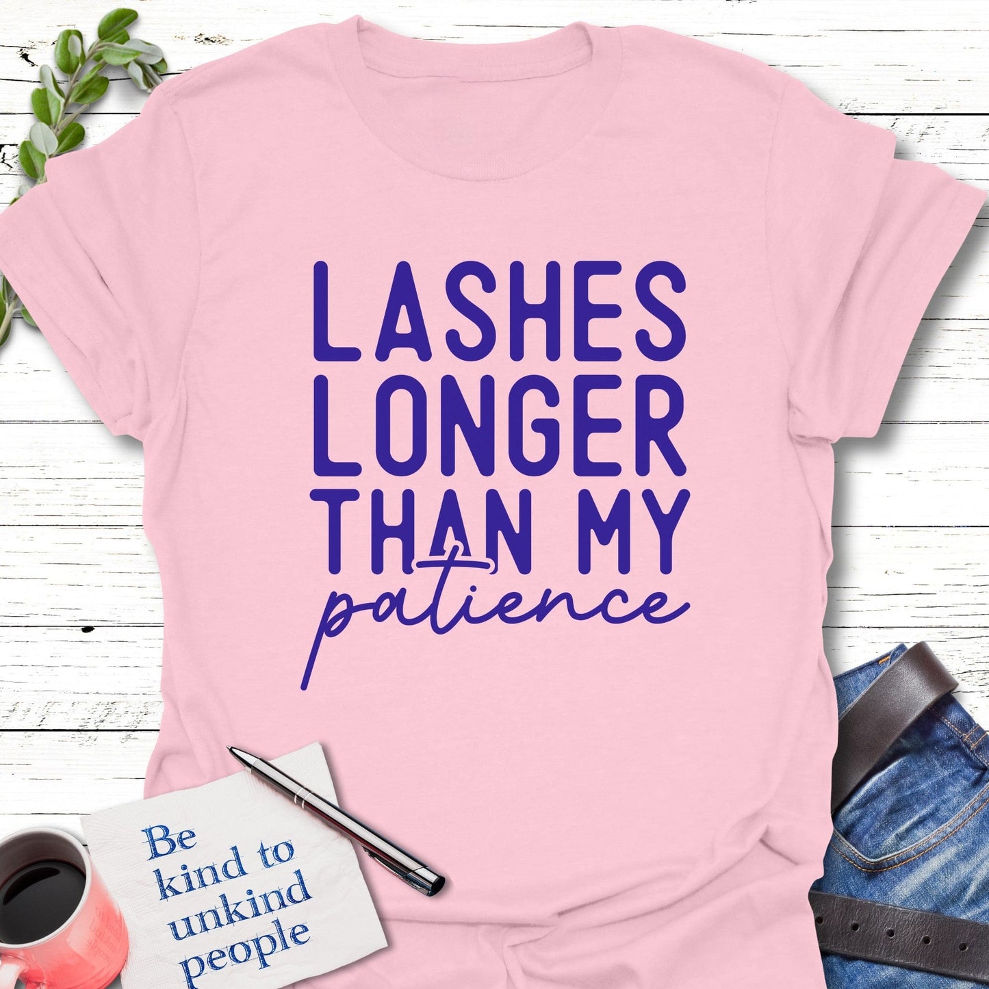 T-Shirt Light Pink / S Lashes and Patience T-Shirt Echo Kindness Printify