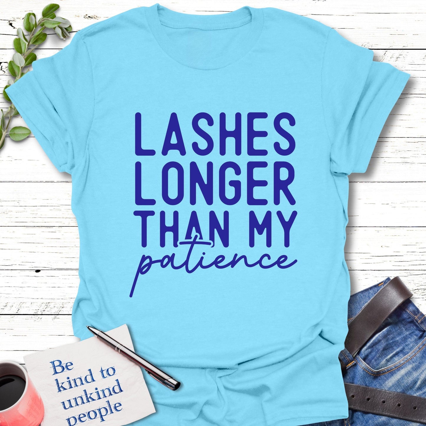 T-Shirt Sky / S Lashes and Patience T-Shirt Echo Kindness Printify