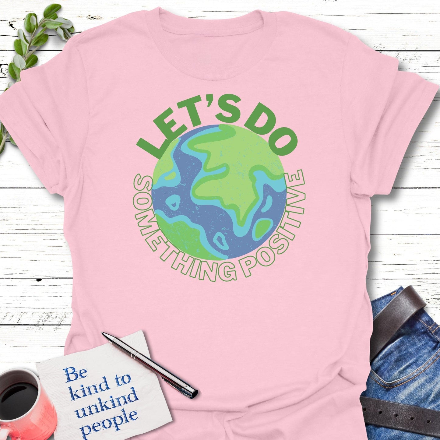 T-Shirt Light Pink / S Let's Do Positive T-Shirt Echo Kindness Printify