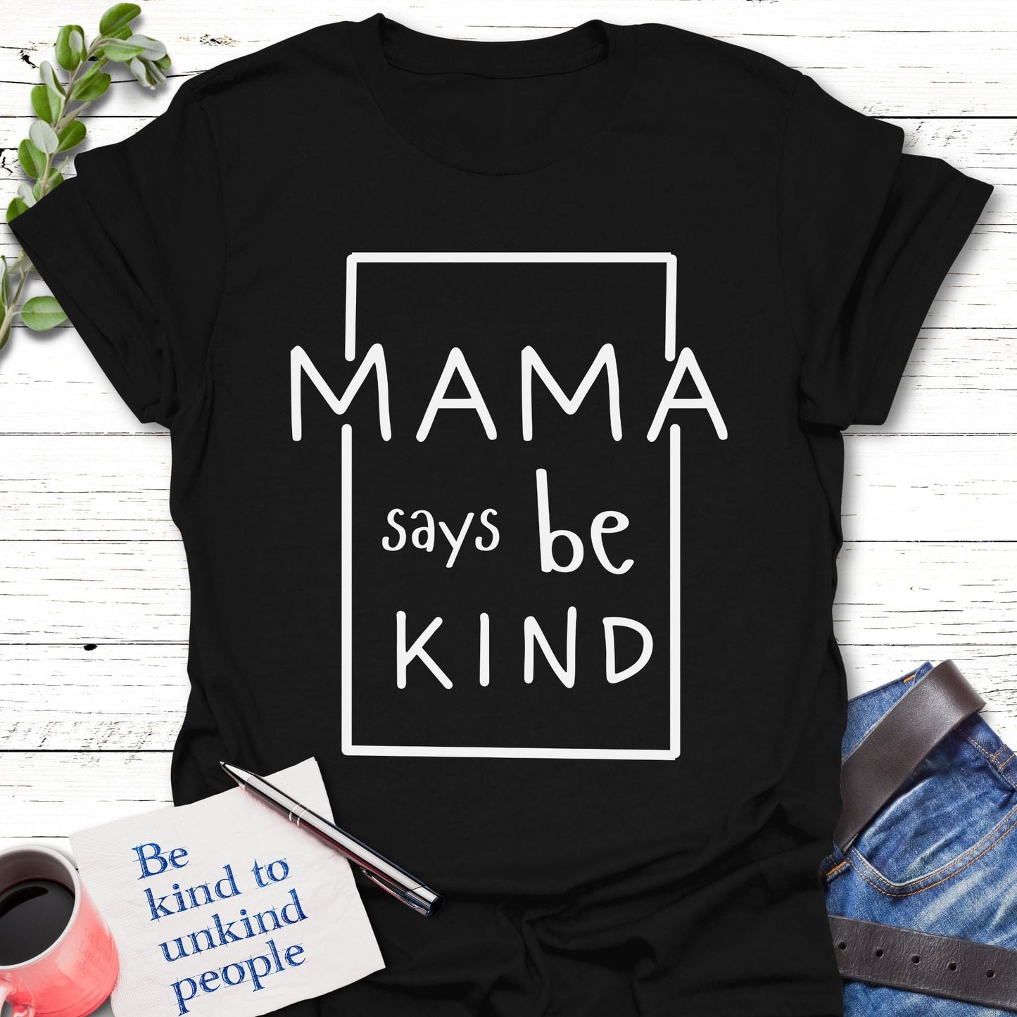 T-Shirt Black / S Mama Says T-Shirt Echo Kindness Printify