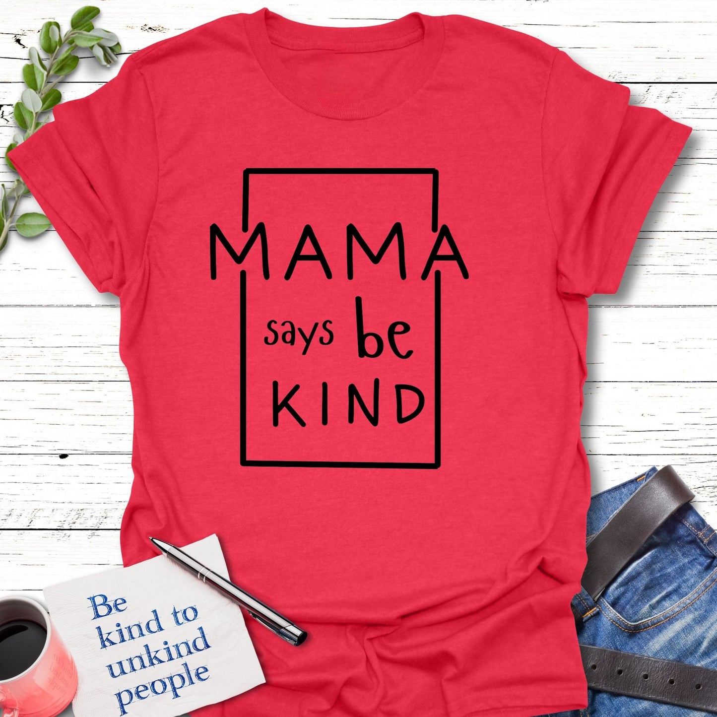 T-Shirt Heather Red / S Mama Says T-Shirt Echo Kindness Printify