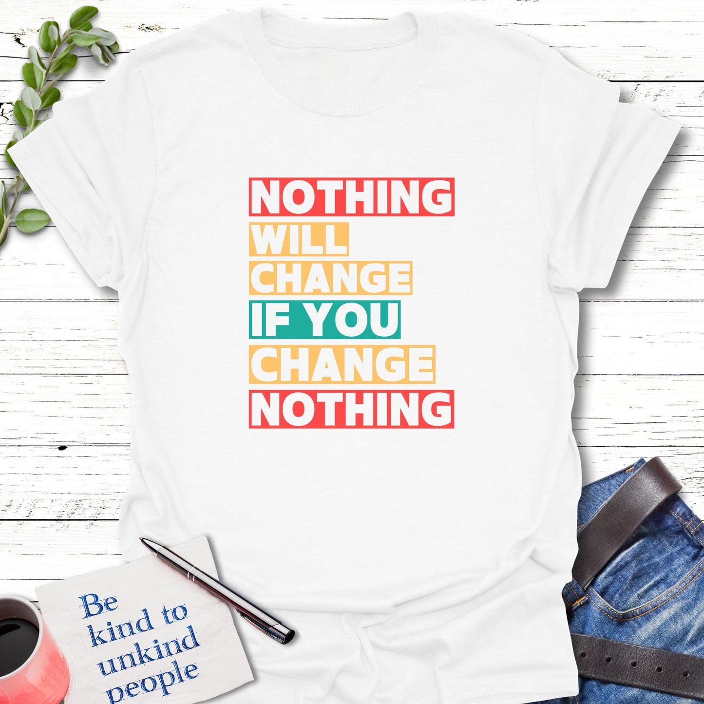 T-Shirt White / S No change T-Shirt Echo Kindness Printify