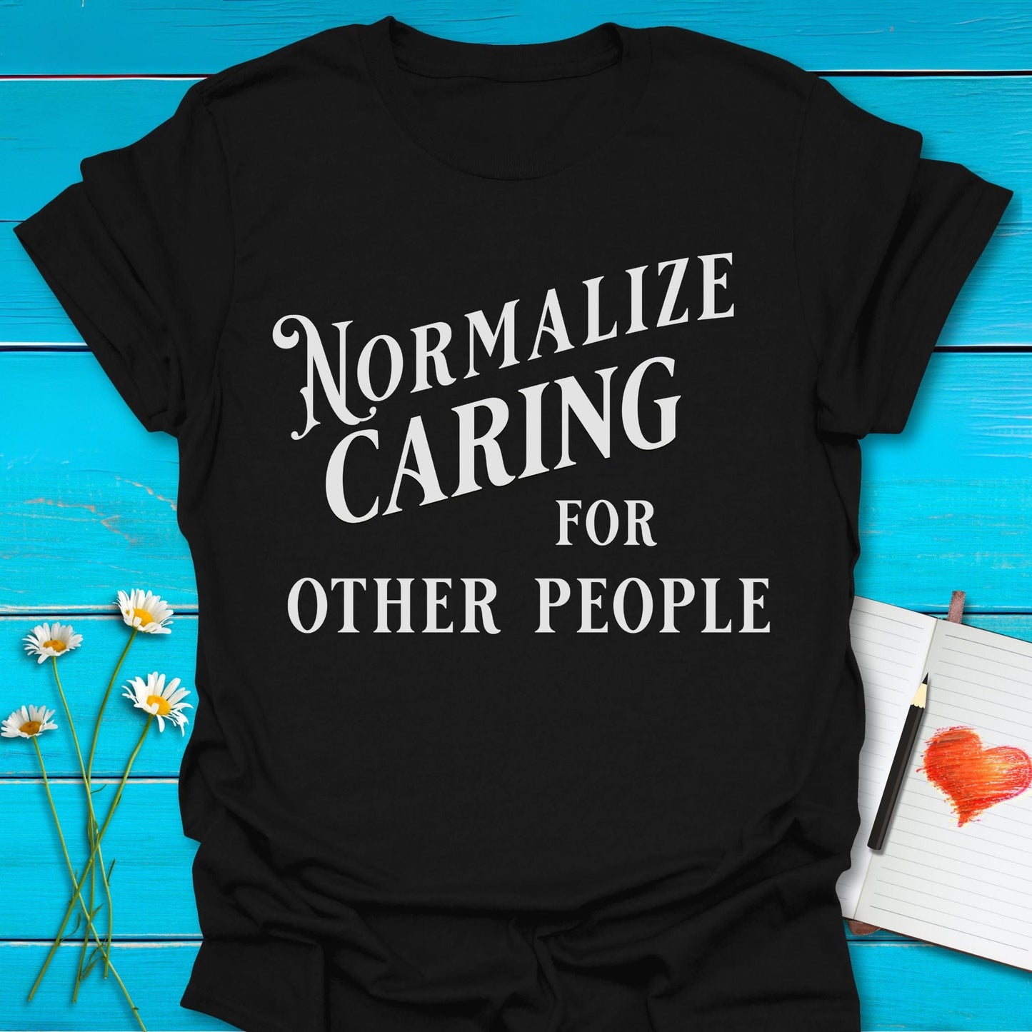 T-Shirt Black / S Normalize Caring T-Shirt Echo Kindness Printify