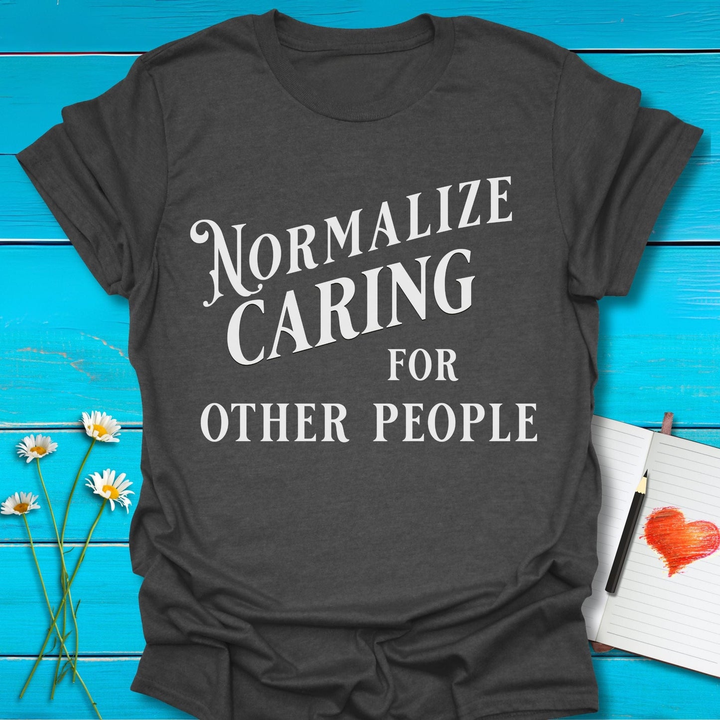 T-Shirt Dark Heather Grey / S Normalize Caring T-Shirt Echo Kindness Printify