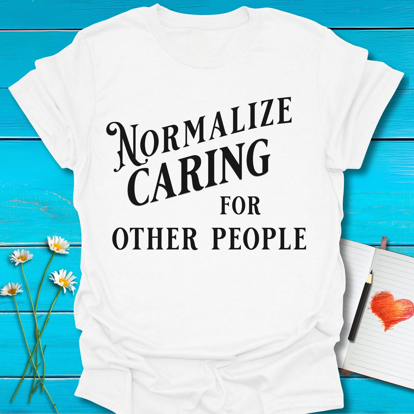 T-Shirt White / S Normalize Caring T-Shirt Echo Kindness Printify