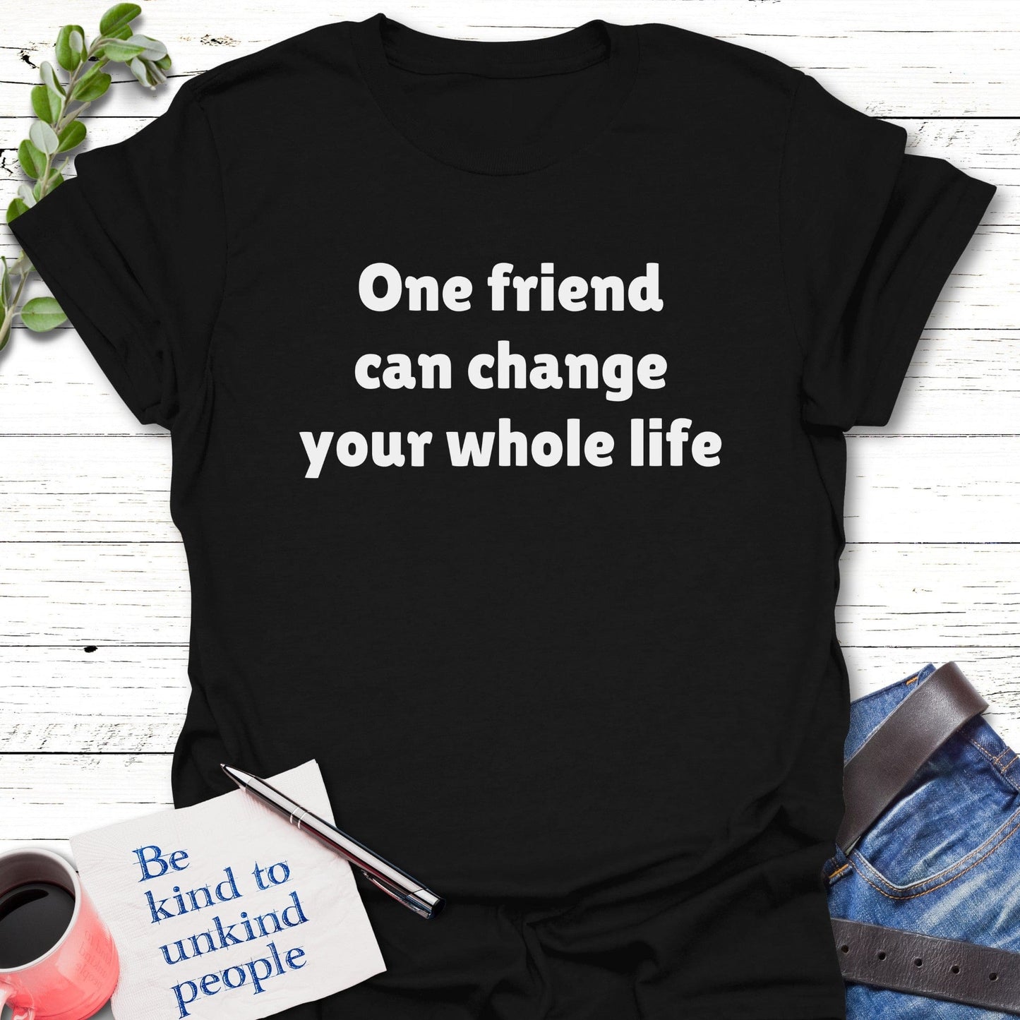 T-Shirt Black / S One Friend Hero T-Shirt Echo Kindness Printify