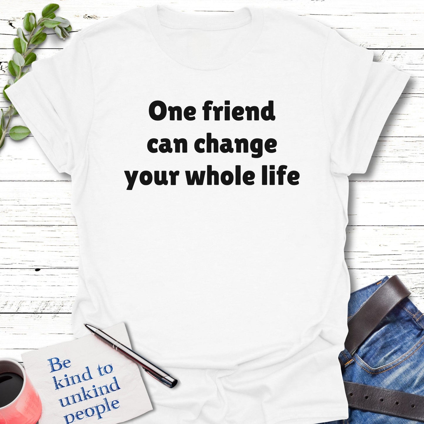 T-Shirt White / S One Friend Hero T-Shirt Echo Kindness Printify