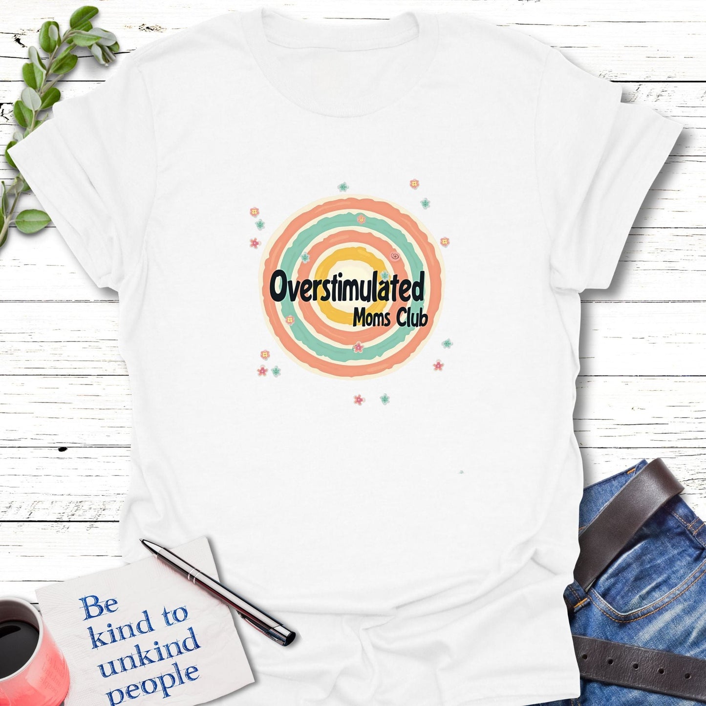 T-Shirt White / S Overstimulated Moms Club T-Shirt Echo Kindness Printify