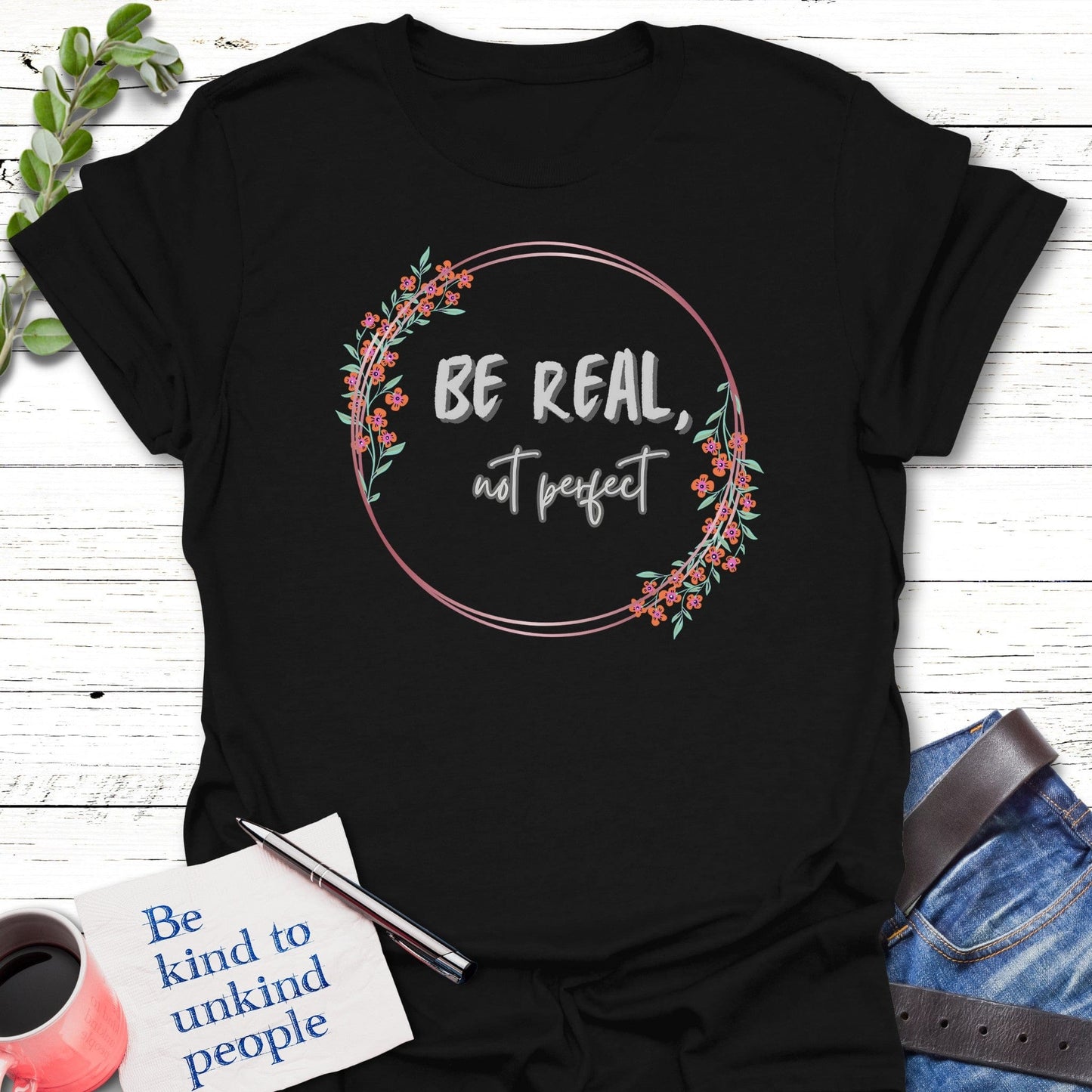 T-Shirt Black / S Perfectly Real T-Shirt Echo Kindness Printify