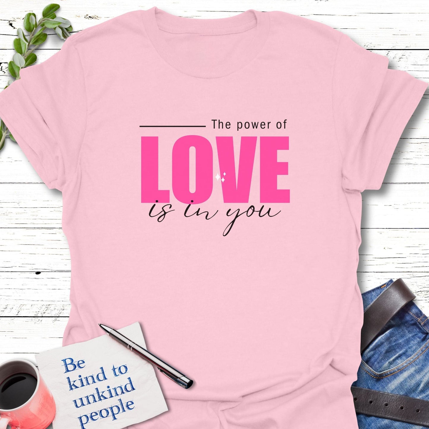 T-Shirt Light Pink / S Power of Love T-Shirt Echo Kindness Printify
