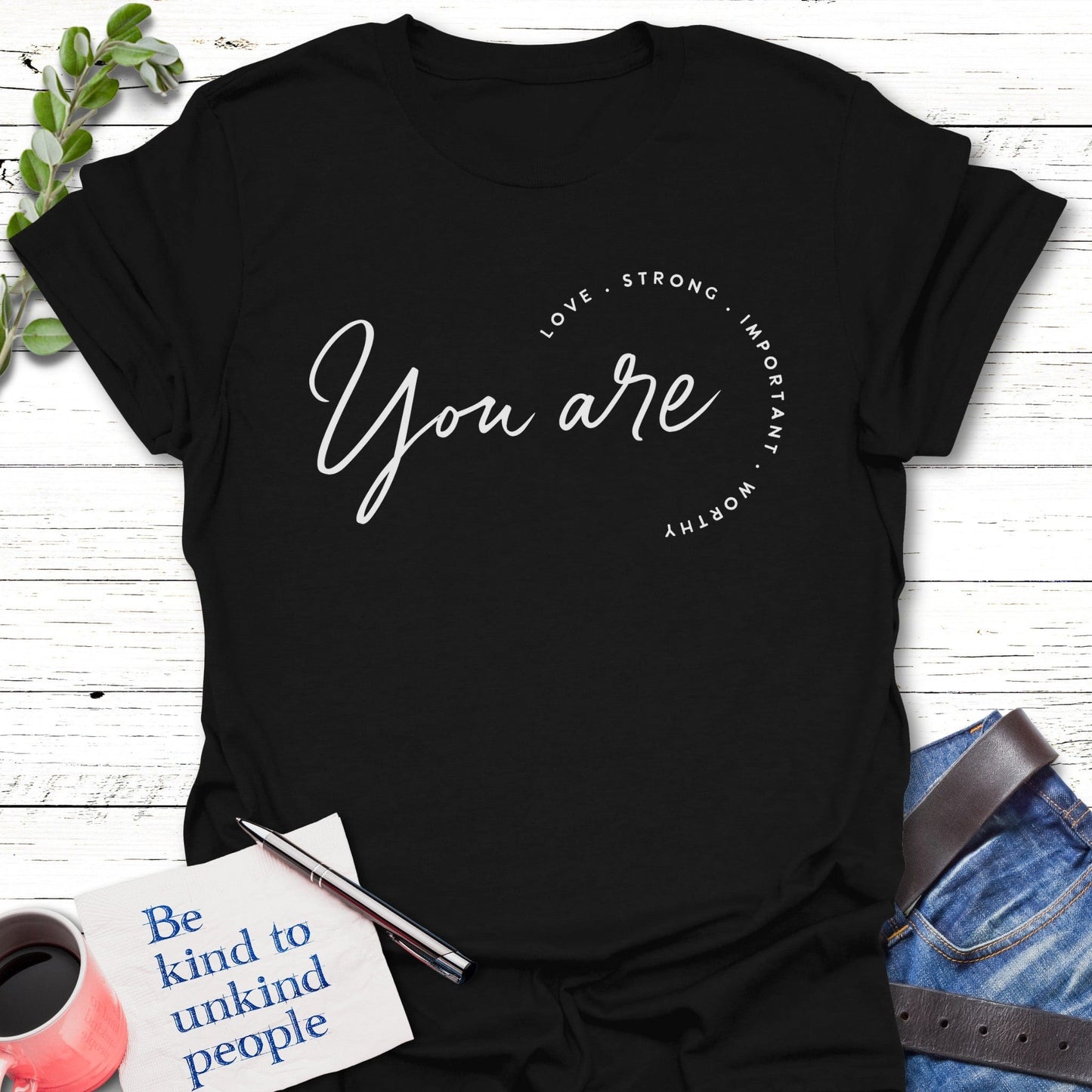 T-Shirt Black / S Worthy are You T-Shirt Echo Kindness Printify