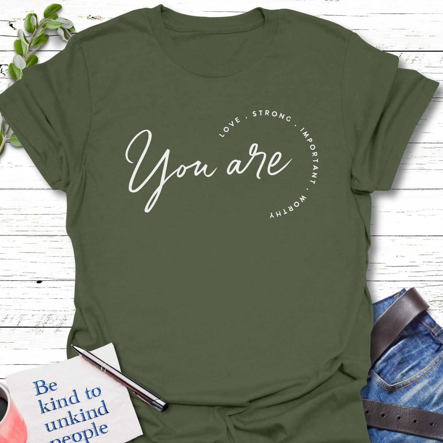 T-Shirt Military Green / S Worthy are You T-Shirt Echo Kindness Printify