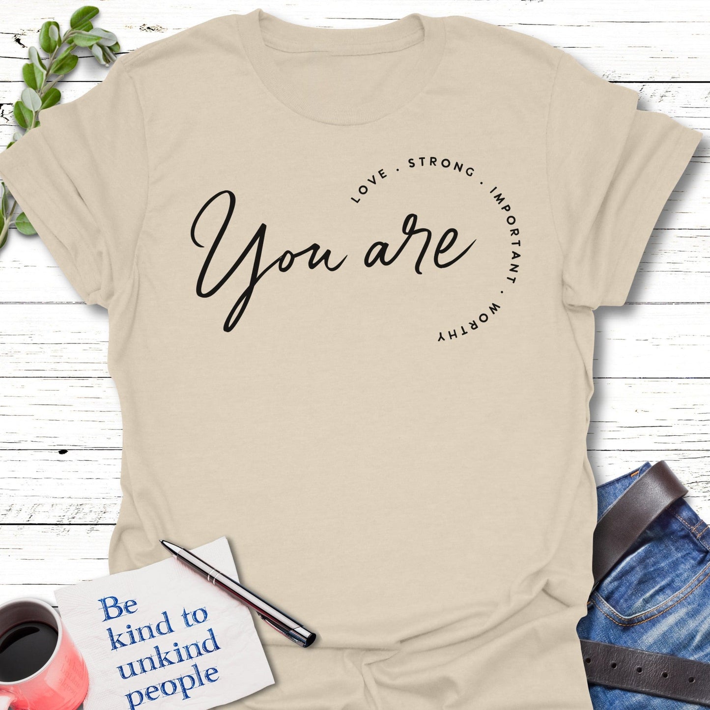 T-Shirt Natural / S Worthy are You T-Shirt Echo Kindness Printify