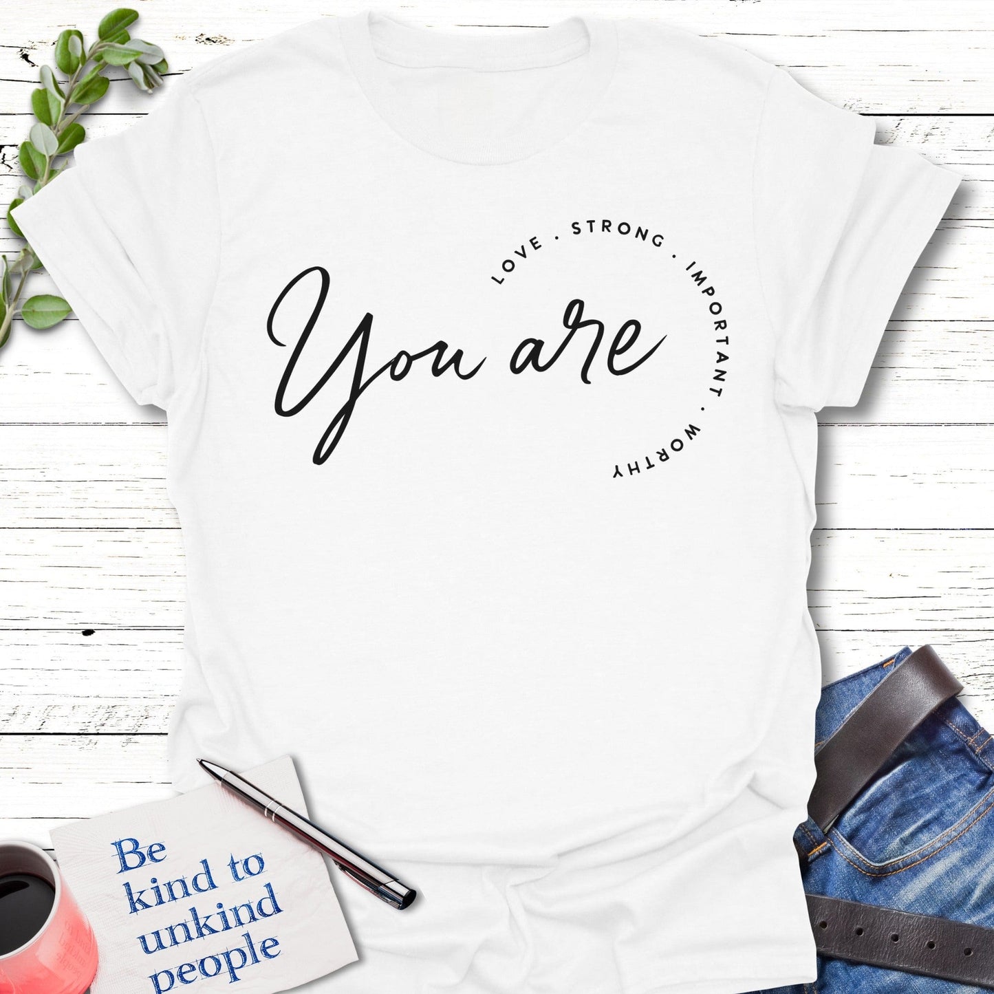 T-Shirt White / S Worthy are You T-Shirt Echo Kindness Printify