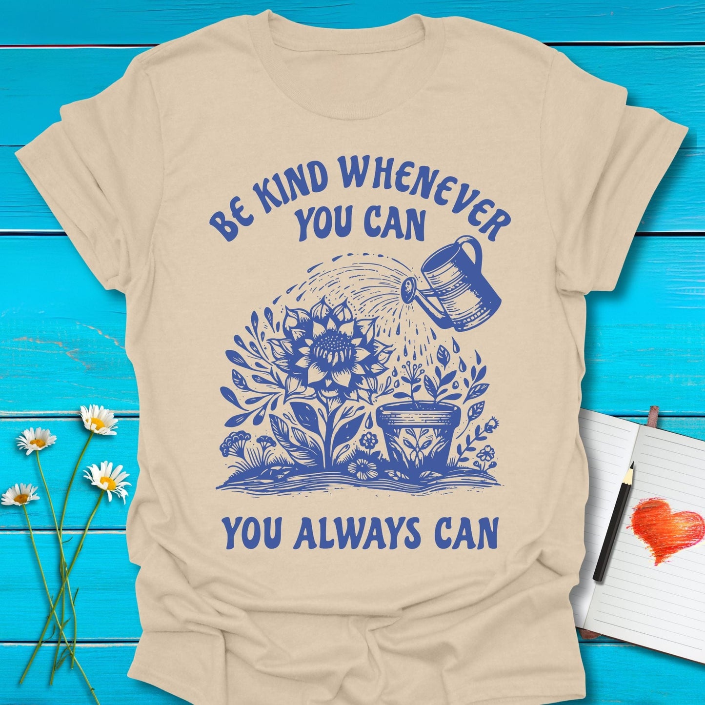T-Shirt Sand / S You Always Can T-Shirt Echo Kindness Printify