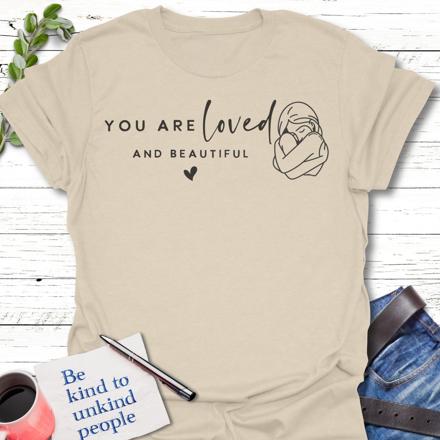 T-Shirt Natural / S You are Loved T-Shirt Echo Kindness Printify