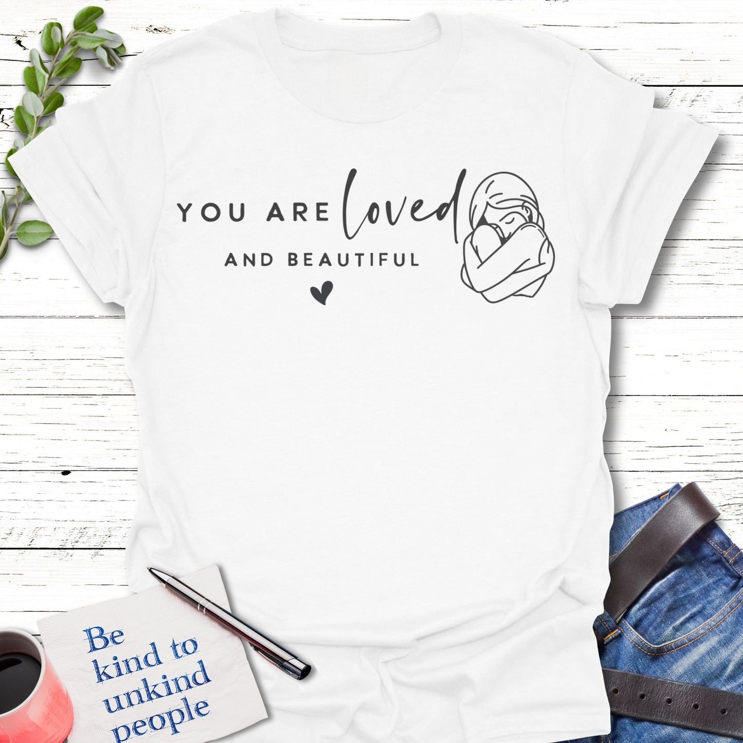 T-Shirt White / S You are Loved T-Shirt Echo Kindness Printify