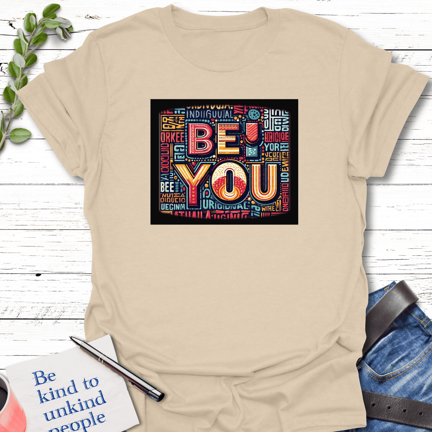 T-Shirt Sand / S Be You Echo Kindness Printify