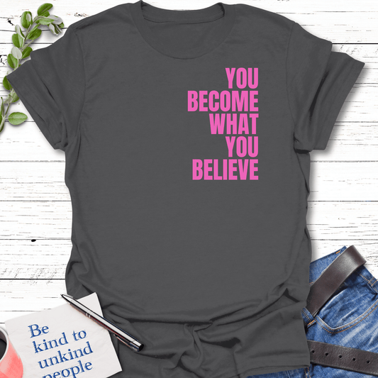 T-Shirt Charcoal / S Believe and Become Echo Kindness Printify