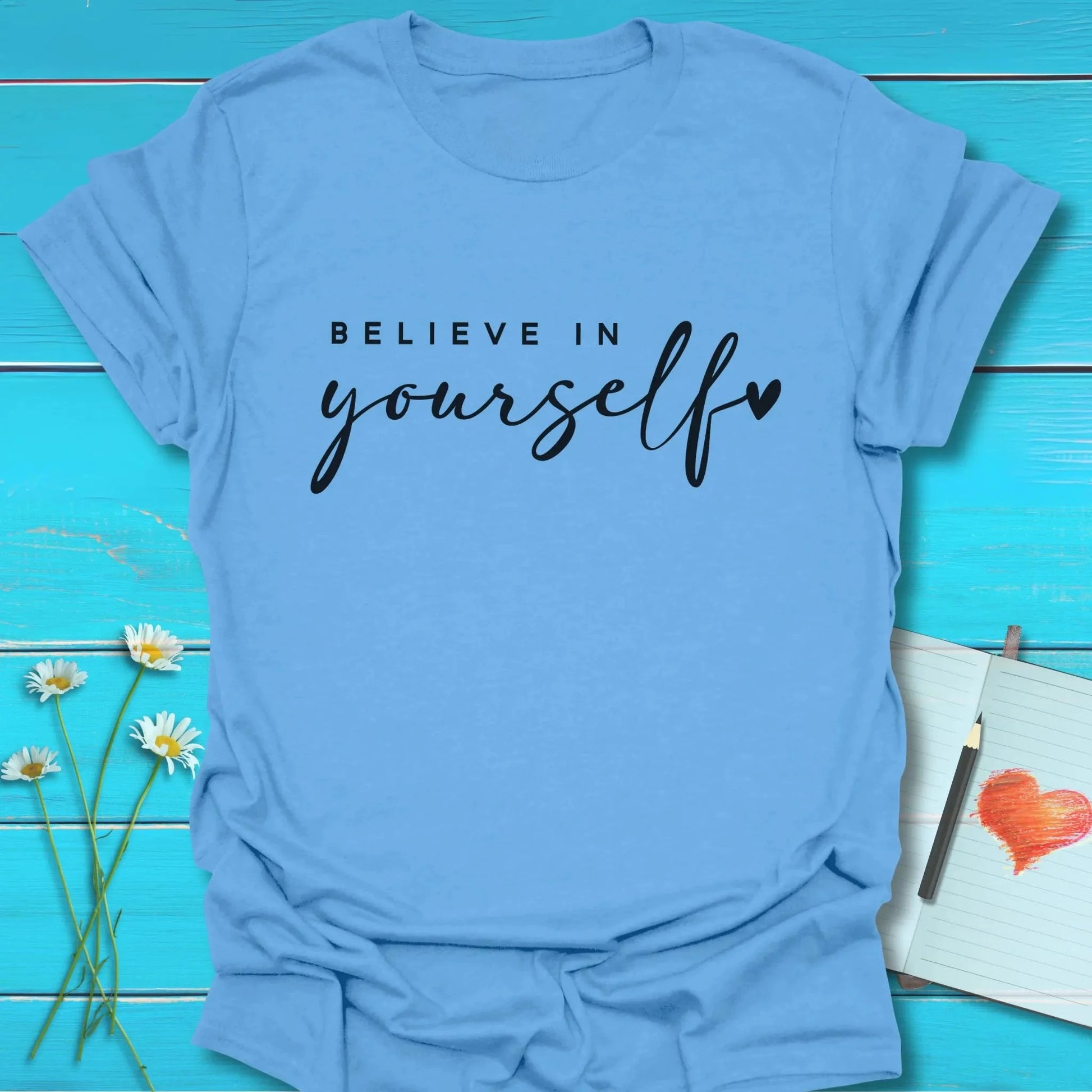 T-Shirt Carolina Blue / S Believe in Yourself T-Shirt Echo Kindness Printify