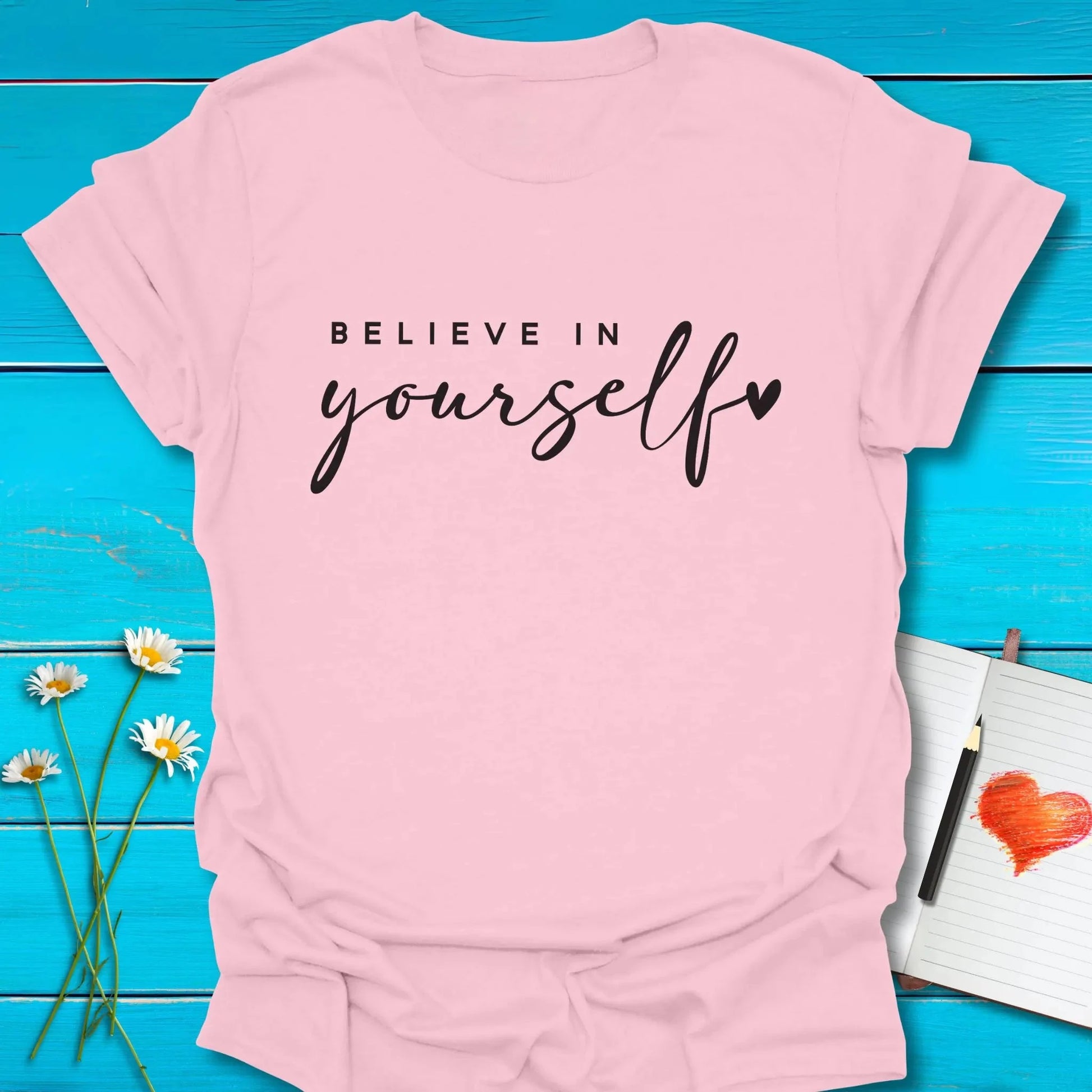 T-Shirt Light Pink / S Believe in Yourself T-Shirt Echo Kindness Printify