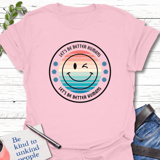 T-Shirt Light Pink / S Better Humans T-Shirt Echo Kindness Printify
