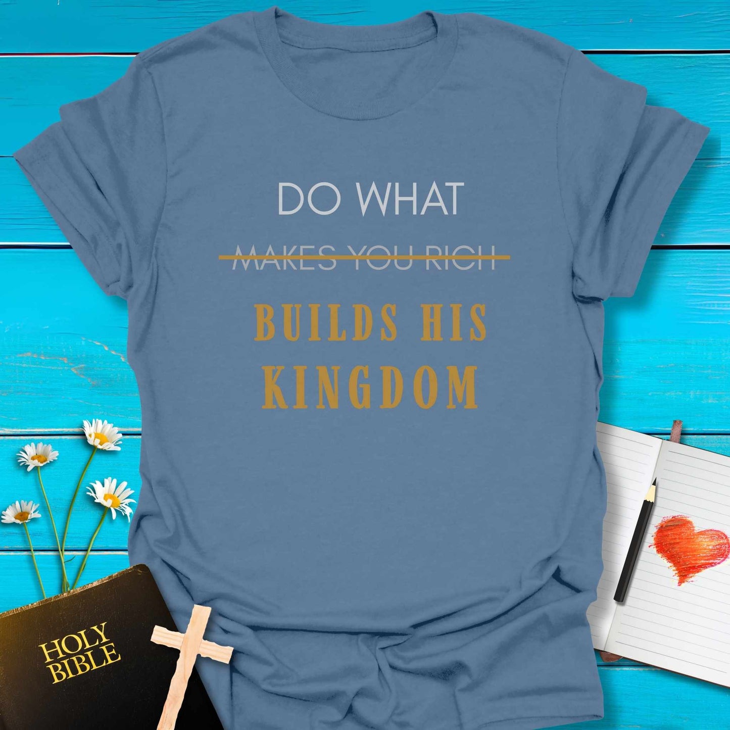 T-Shirt Indigo Blue / S Build His Kingdom T-Shirt Echo Kindness Printify