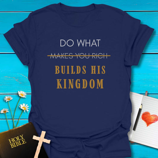 T-Shirt Navy / S Build His Kingdom T-Shirt Echo Kindness Printify
