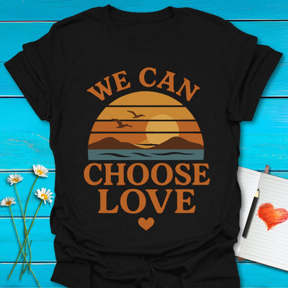 T-Shirt Black / S Choose Love T-Shirt Echo Kindness Printify
