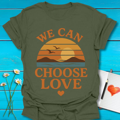 T-Shirt Military Green / S Choose Love T-Shirt Echo Kindness Printify
