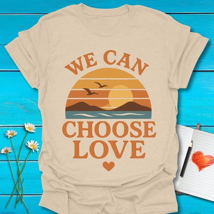 T-Shirt Sand / S Choose Love T-Shirt Echo Kindness Printify