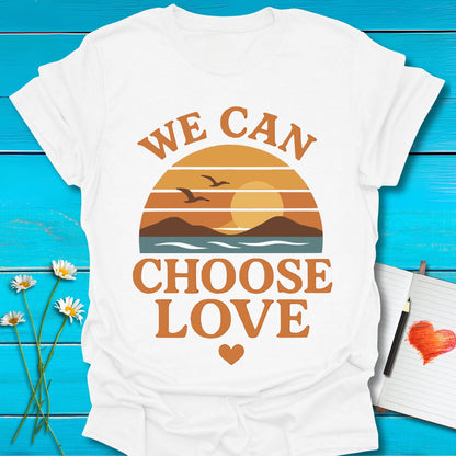 T-Shirt White / S Choose Love T-Shirt Echo Kindness Printify