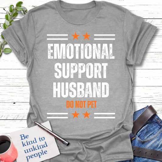 T-Shirt Sport Grey / S Emotional Support Husband T-Shirt Echo Kindness Printify