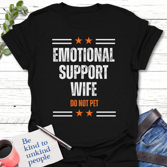 T-Shirt Black / S Emotional Support Wife T-Shirt Echo Kindness Printify