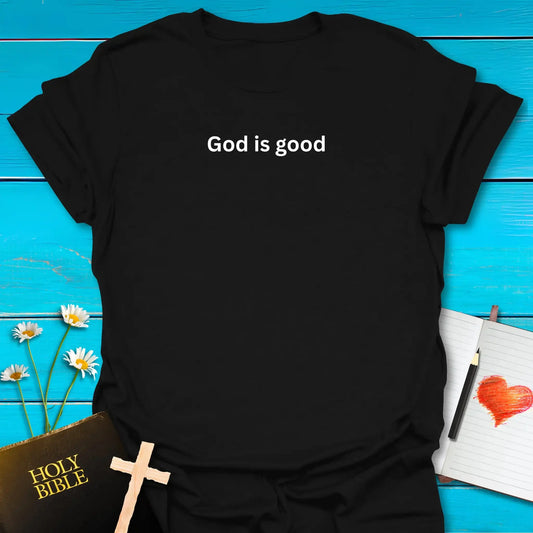T-Shirt Black / S God is good T-Shirt Echo Kindness Printify