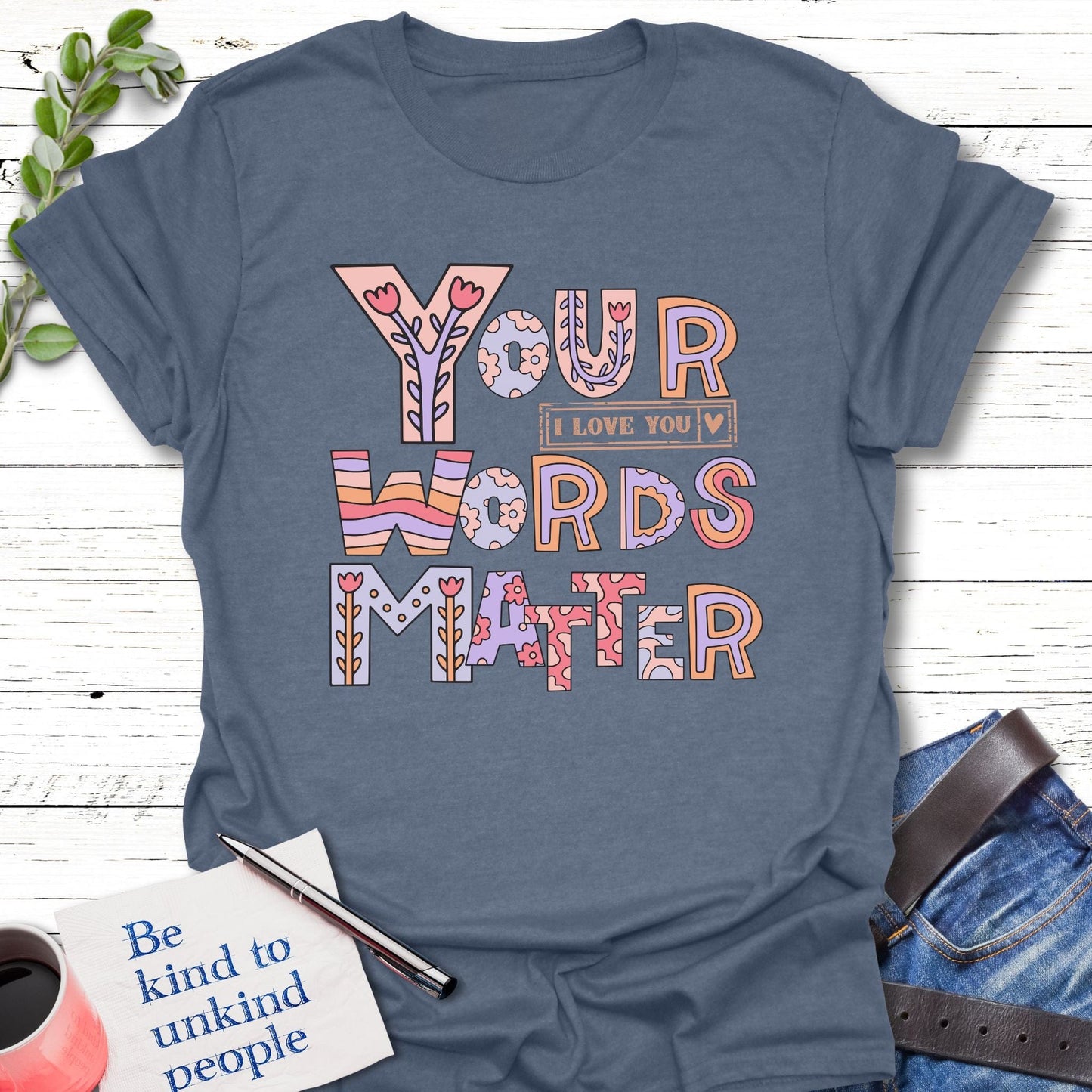 T-Shirt Heather indigo / S I Love You Matters T-Shirt Echo Kindness Printify